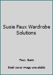 Hardcover Susie Faux Wardrobe Solutions Book