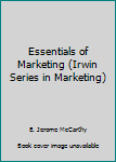 Essentials of Marketing (Irwin Series in Marketing)