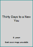 Hardcover Thirty Days to a New You Book
