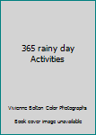 365 Rainy Day Activities
