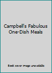 Hardcover Campbell's Fabulous One-Dish Meals Book