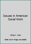 Hardcover Issues in American Social Work Book