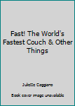 Paperback Fast! The World's Fastest Couch & Other Things Book
