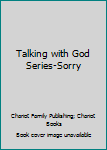 Hardcover Talking with God Series-Sorry Book