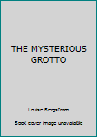 Paperback THE MYSTERIOUS GROTTO Book