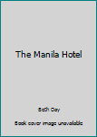 Hardcover The Manila Hotel Book