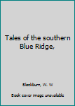Unknown Binding Tales of the southern Blue Ridge, Book