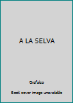 Paperback A LA SELVA [Catalan] Book