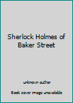 Unknown Binding Sherlock Holmes of Baker Street Book