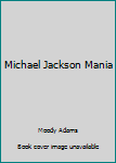 Paperback Michael Jackson Mania Book