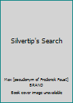 Silvertip's Search