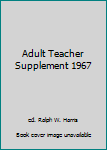 Hardcover Adult Teacher Supplement 1967 Book