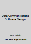 Hardcover Data Communications Software Design Book