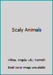 Scaly Animals