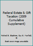 Federal Estate & Gift Taxation