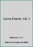 Hardcover Lorna Doone, Vol. 1 Book