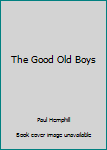 Paperback The Good Old Boys Book