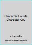 Hardcover Character Counts Character Cou Book