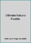 Paperback Ultimate Kakuro Puzzles Book