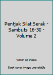 Paperback Pentjak Silat Serak - Sambuts 16-30 -Volume 2 Book