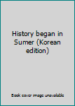 Paperback History began in Sumer (Korean edition) Book