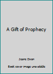 Mass Market Paperback A Gift of Prophecy Book