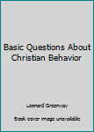 Hardcover Basic Questions About Christian Behavior Book