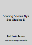 Soaring Scores Nys Soc Studies D