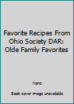 Spiral-bound Favorite Recipes From Ohio Society DAR: Olde Family Favorites Book
