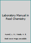 Paperback Laboratory Manual in Food Chemistry Book