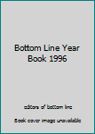 Hardcover Bottom Line Year Book 1996 Book