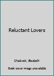 Mass Market Paperback Reluctant Lovers Book