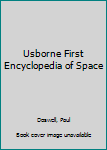 Paperback Usborne First Encyclopedia of Space Book