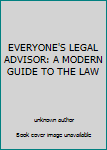 Unknown Binding EVERYONE'S LEGAL ADVISOR: A MODERN GUIDE TO THE LAW Book