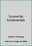 Unknown Binding Income tax fundamentals Book