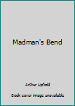 Madman's Bend