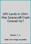 Paperback UFO Lands in USA!: Was Spacecraft Crash Covered Up? Book