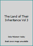 Hardcover The Land of Their Inheritance Vol 3 Book