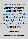 Twentieth-Century Literary Criticism, Volume 32: Excerpts from Criticism of the Works of Novelists, Poets, Playwrights, Short Story Writers, & Other Creative Writers Who Died Between 1900 & 1999