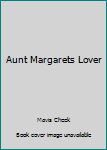 Hardcover Aunt Margarets Lover [Large Print] Book