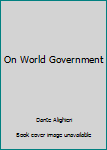 Paperback On World Government (de Monarchia) Book