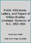 Public Addresses, Letters, and Papers of William Bradley Umstead; Governor of N.C. 1953-1954
