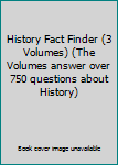 Unknown Binding History Fact Finder (3 Volumes) (The Volumes answer over 750 questions about History) Book