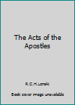 Hardcover The Acts of the Apostles Book