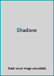 Shadows