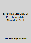 Hardcover Empirical Studies of Psychoanalytic Theories, V. 1 Book