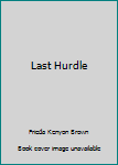 Hardcover Last Hurdle Book