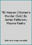 Hardcover 7th Heaven (Women's Murder Club) By James Patterson, Maxine Paetro Book