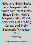 American Girl; Molly and Emily Books and Magnetic Mini World