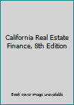 Paperback California Real Estate Finance, 8th Edition Book